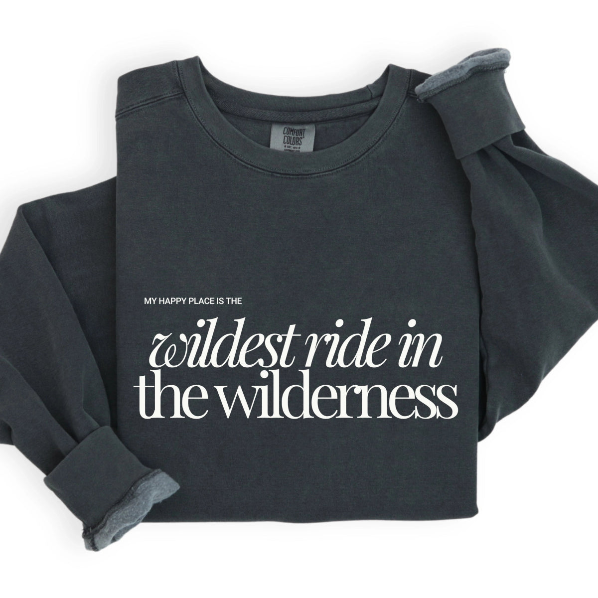 Park Chic Apparel, LLC | Wildest Typography Sweatshirt - Adult Sweatshirt