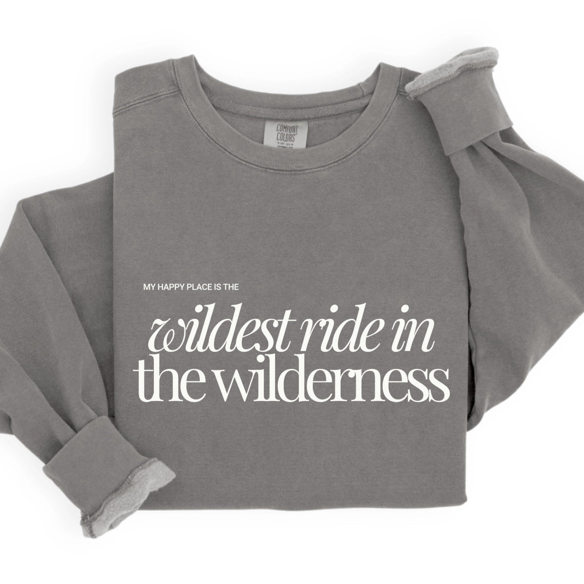 Park Chic Apparel, LLC | Wildest Typography Sweatshirt - Adult Sweatshirt